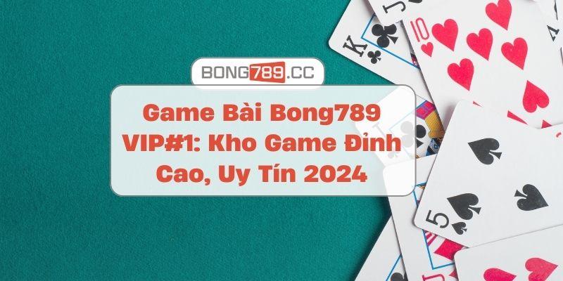 Game Bài Bong